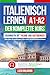 ITALIENISCH LERNEN A1- A2: Der Komplette Kurs von den Grundlagen bis zum Mittelstufenniveau | Grammatik mit Theorie und 500 Übungen, Vokabellisten, ... (Italienisch mit Vergnügen, Band 1)