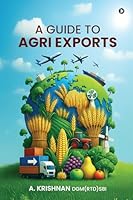 A Guide to Agri Exports B0FXRN18FS Book Cover