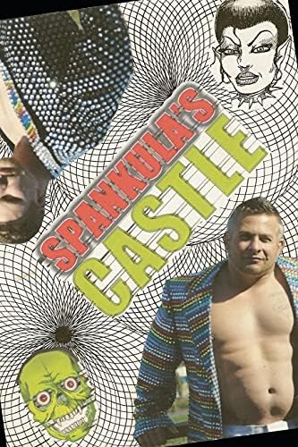 Spankula's Castle: A Homoerotic Punk Nightmare - Spankula, Count ...