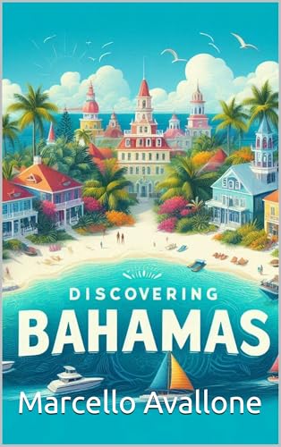 Discovering Bahamas (Discovering the world)