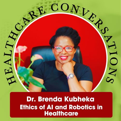 Ethics of AI and Robotics in Healthcare Podcast Por arte de portada
