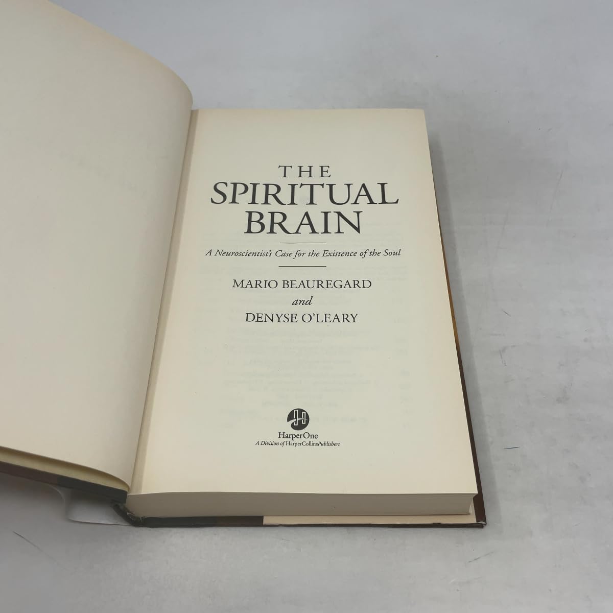The Spiritual Brain: A Neuroscientist's Case for the Existence of the Soul