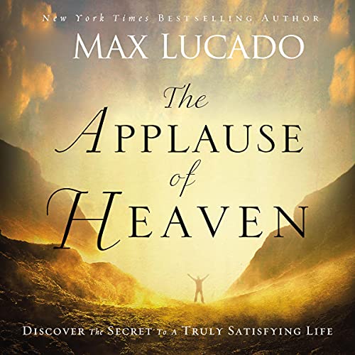 The Applause of Heaven by Max Lucado episode artwork