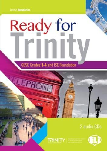 READY FOR TRINITY GESE GRADES 3-4 AND ISE FOUNDATION + 2 CD 
