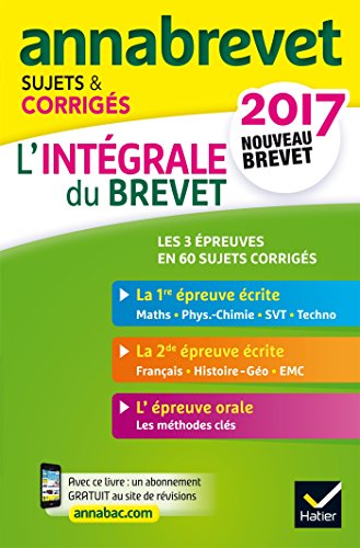 Annales Annabrevet 2017 L'intégrale du nouveau brevet 3e: sujets, corrigés & conseils de méthode