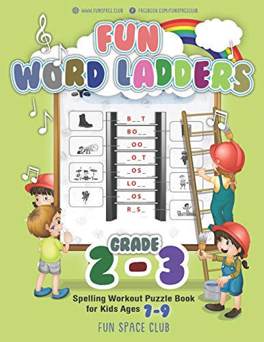 Fun Word Ladders Grades 2-3: Daily Vocabulary Ladders Grade 2-3, Spelling Workout Puzzle Book for Kids Ages 7-9 (Vocabulary Builder Workbook for Kids Building Spelling Skills)