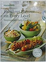 Thermomix Fabulous Flavour on Every Level - Inspirational Daily Cooking 3038441546 Book Cover