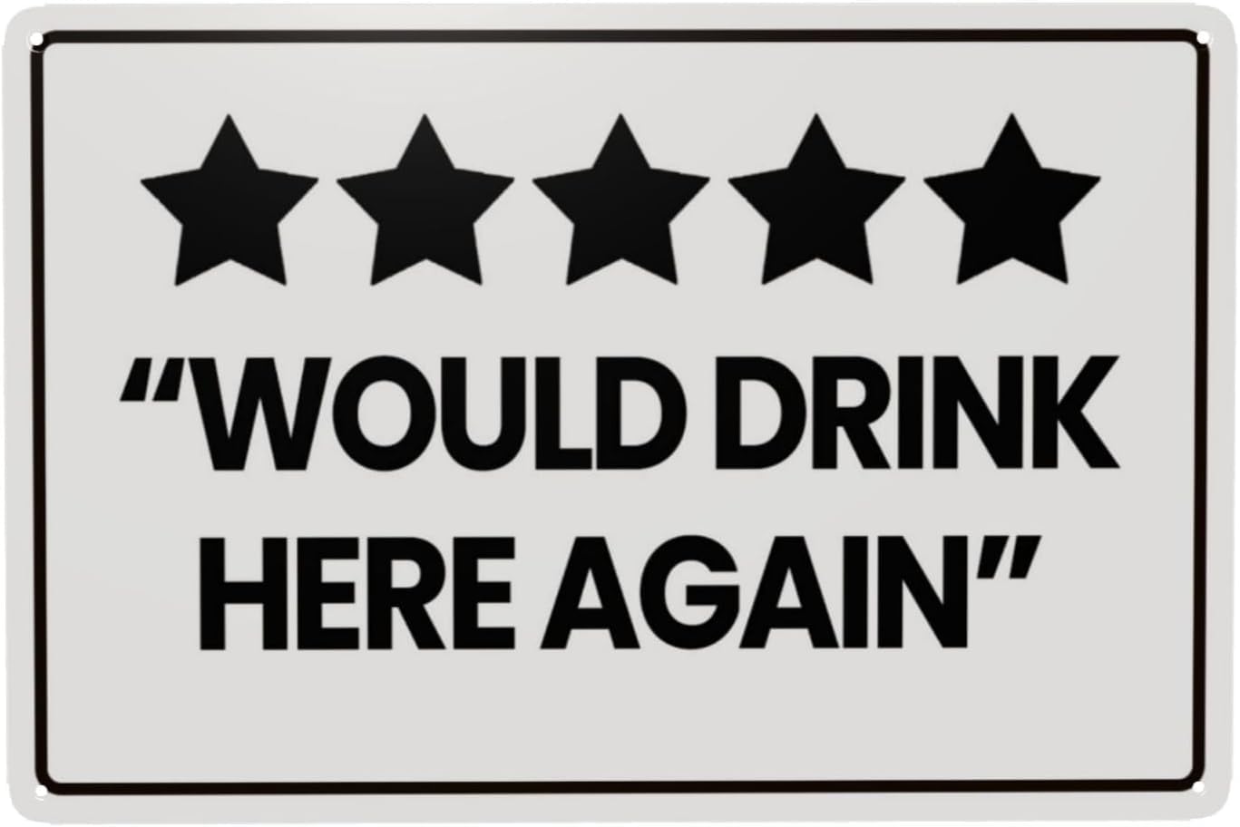SMAZDFXX Would drink here again Funny Bar Sign Man Cave Decor Durable Vintage Metal Beer Signs Wall Decorations for Home Bar Pub Basement Garage Mancave 8"x12"