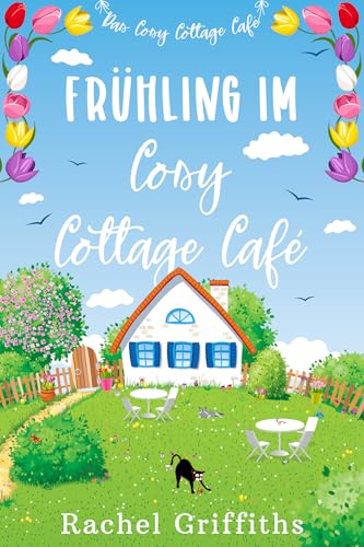 Frühling im Cosy Cottage Café (Das Cosy Cottage Café 4) für 2,99 EUR bei amazon.de Bild: Frühling im Cosy Cottage Café (Das Cosy Cottage Café 4) für 2,99 EUR bei amazon.de