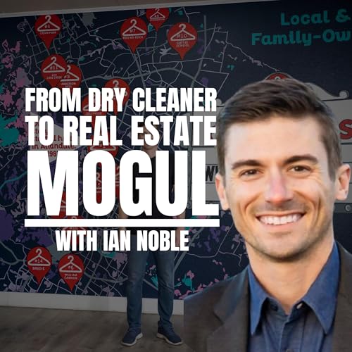 From Dry Cleaning to Investing in Syndication Deals with Ian Noble