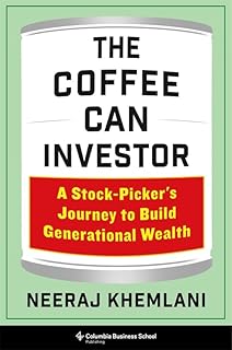 The Coffee Can Investor: A Stock-Picker's Journey to Build Generational Wealth