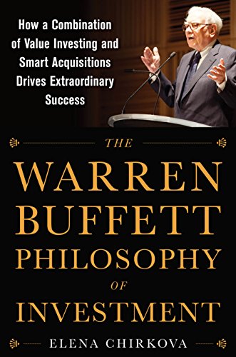 The Warren Buffett Philosophy of Investment: How a Combination of