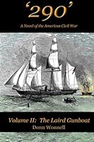 '290': A Novel of the American Civil War (Volume II: The Laird Gunboat) (Volume 2) 0692468749 Book Cover