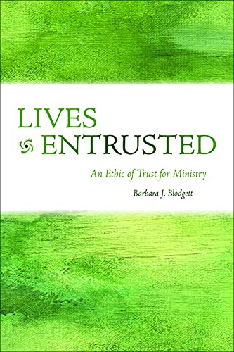 Lives Entrusted: An Ethic of Trust for Ministry (Prisms)