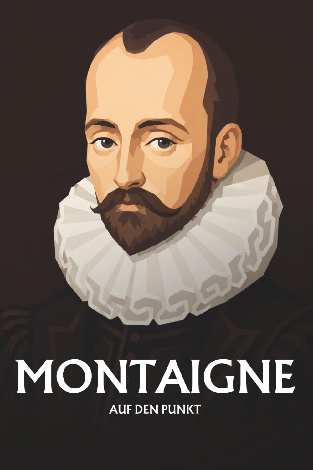 Michel de Montaigne auf den Punkt: Das Wesentliche seiner Philosophie