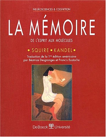 Télécharger La mémoire : De l'esprit aux molécules Livre eBook France