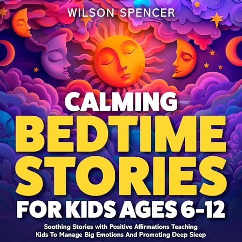 Calming Bedtime Stories for Kids Ages 6-12 by Wilson Spencer episode artwork