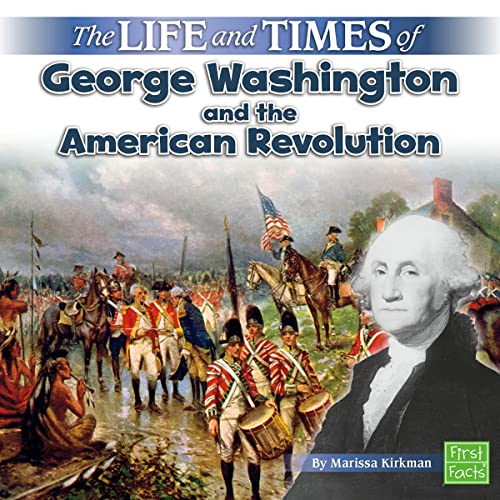 The Life and Times of George Washington and the American Revolution by Marissa Kirkman episode artwork