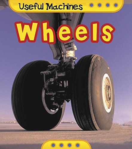 Wheels (Useful Machines) 1403436800 Book Cover