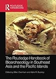  The Routledge Handbook of Bioarchaeology in Southeast Asia and the Pacific Islands