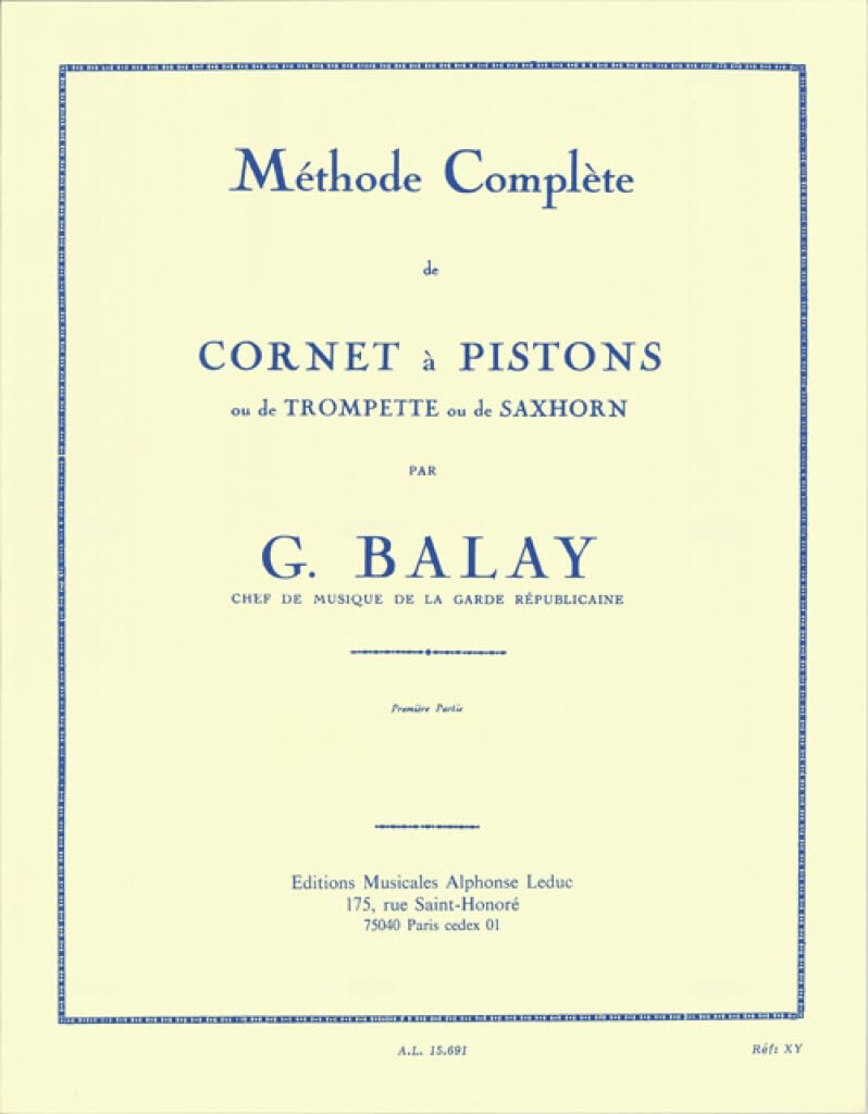 GUILLAUME BALAY : METHODE CORNET A PISTONS VOLUME 1 (French Edition)