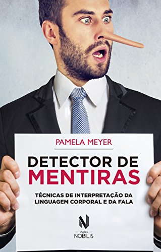 Detector de mentiras: Técnicas de interpretação da linguagem corporal e da fala
