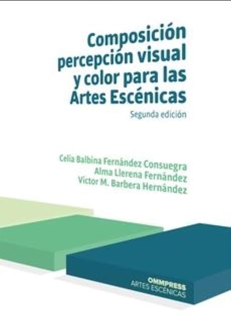 Portada de Composición Percepción Visual y Color para las Artes Escénicas 2 019