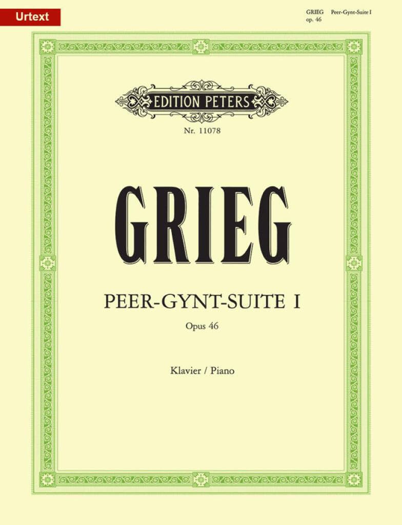 Grieg: Peer Gynt Suite No. 1 Op. 46 (Arranged for Piano by the Composer) (EP11078): Based on Edvard Grieg Complete Edition (Edition Peters)