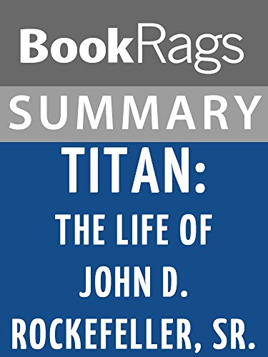 Summary & Study Guide Titan: The Life of John D. Rockefeller, Sr ...