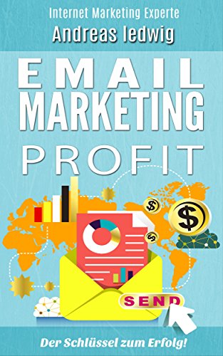 Email Marketing - Der Schlüssel zum Erfolg.: Email Listen Aufbau ist der Beste Weg zum Erfolg. (German Edition)