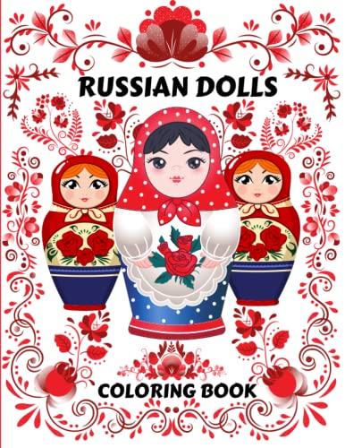 Russian Dolls Coloring Book: Cute Easy unique & Beautiful Designs of russian nesting dolls for Calming Stress for Beginners, Seniors, Adults and Kids to Color for Creative Activity and Relaxation image 2