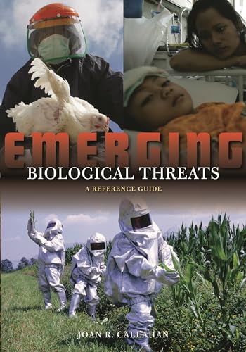 Emerging Biological Threats: A Reference Guide