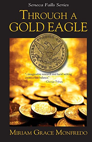 Through a Gold Eagle (Seneca Falls Series)