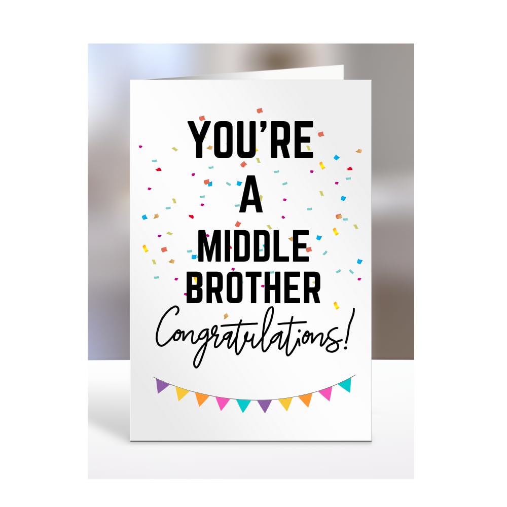 You're a Middle Brother card, gifts for men, women, him, her, female, male, presents for Christmas, new, congratulations, baby, you are, A5-173_149 โ image 1