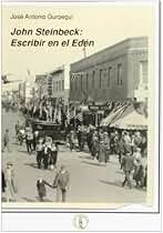 John Steinbeck : escribir en el Edén