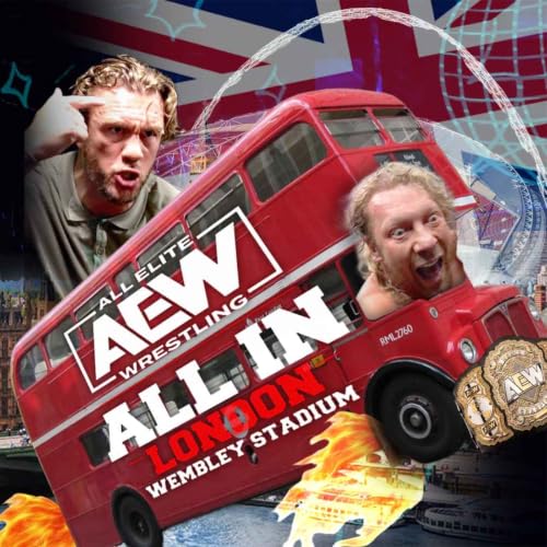 AEW All In Takes Over London | Episode 143