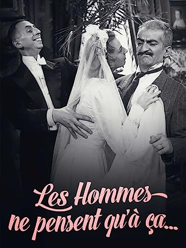 Les Hommes ne pensent qu'à ça...