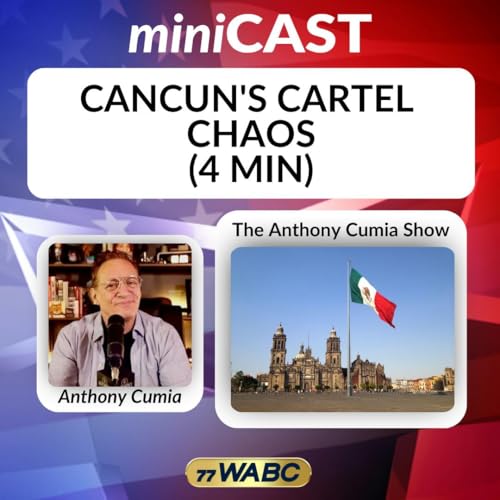 Anthony Cumia: Cancun's Cartel Chaos (4 min)