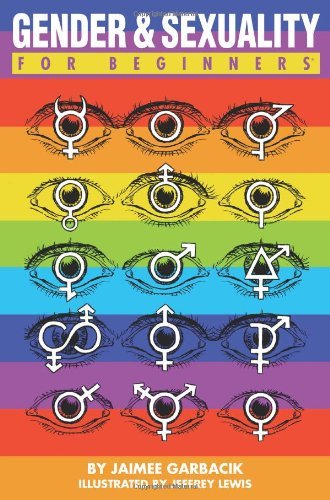 Gender & Sexuality For Beginners by Jaimee Garbacik (2013-06-11)