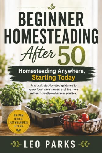 Beginner Homesteading After 50 book cover