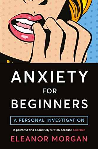 Anxiety for Beginners: A Personal Investigation image 2