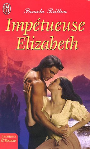 Télécharger Impétueuse Elizabeth PDF Ebook En Ligne