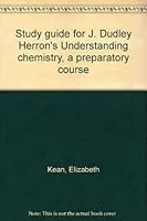 Study guide for J. Dudley Herron's Understanding chemistry, a preparatory course 0394324234 Book Cover