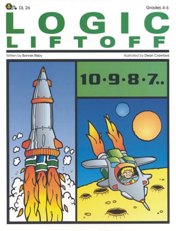 Logic Liftoff: Grades 4-6 0931724449 Book Cover