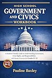 High School Government and Civics Workbook: A Student-Friendly Guide to Understanding Government, Civic Rights, and Responsibilities with Practice ... 9–12 (Essential High School Studies Book 3)