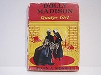 Dolly Madison Quaker Girl B0007E5FHW Book Cover