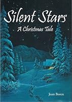 Silent Stars: A Christmas Tale 098643390X Book Cover
