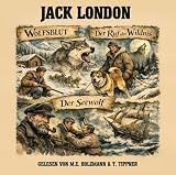 Wolfsblut / Der Ruf Der Wildnis / Der Seewolf
