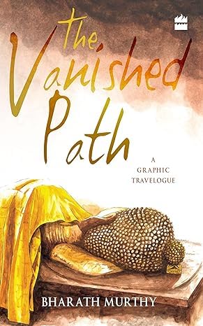 The Vanished Path:A Graphic Travelogue