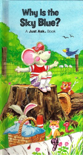 Why is the Sky blue? a just Ask Book (A Just As... B000MTN5VK Book Cover